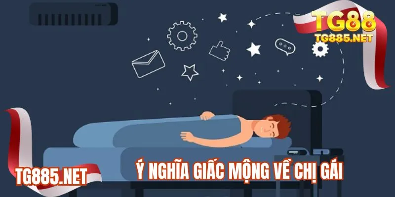 Ý nghĩa giấc mộng về chị gái